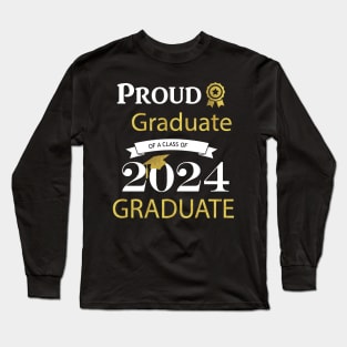 Proud Graduate of a class of 2024 graduates Long Sleeve T-Shirt